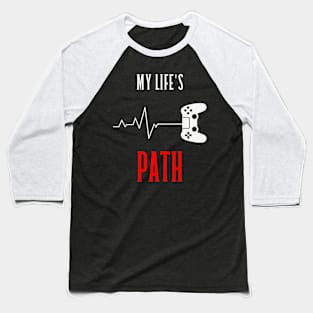 My Life's Path Baseball T-Shirt